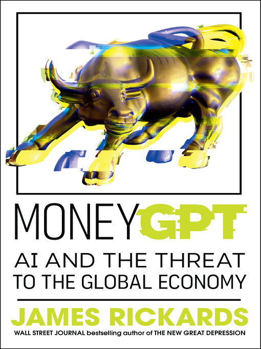 Title details for MoneyGPT by James Rickards - Wait list